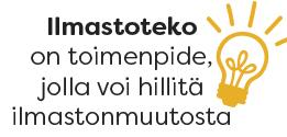 Ilmastoteko on toimenpide, jolla voi hillitä ilmastonmuutosta.